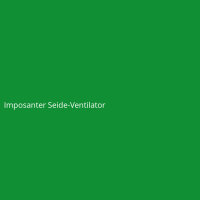 Imposanter Seide-Ventilator
