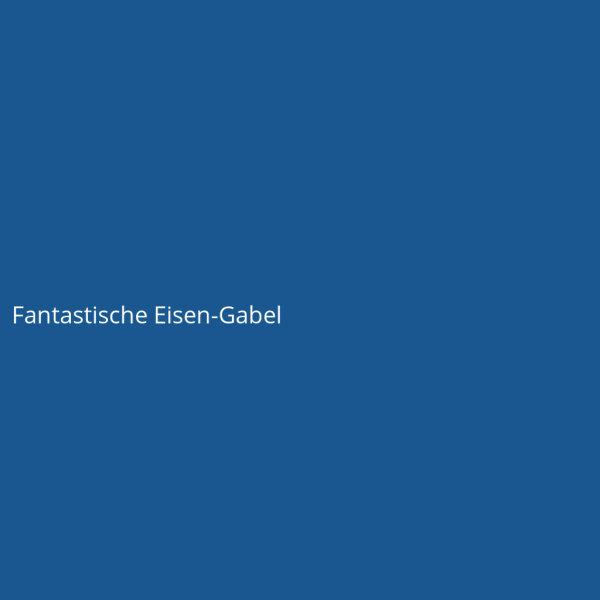 Fantastische Eisen-Gabel