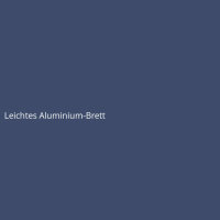 Leichtes Aluminium-Brett